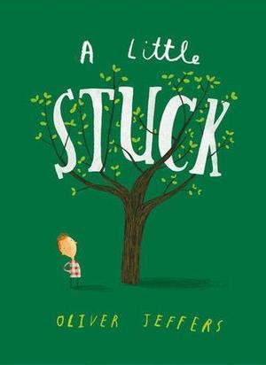 A little stuck by Oliver Jeffers