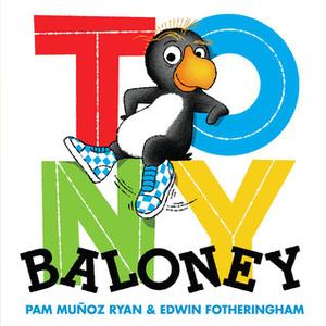 TONY BALONEY by Pam Muñoz Ryan