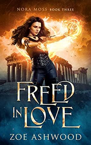 Freed in Love by Zoe Ashwood