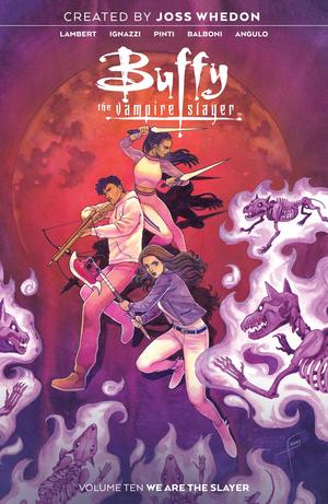 Buffy the Vampire Slayer, Vol. 10: We Are the Slayer (Buffy the Vampire Slayer (2019) #33-34.5)