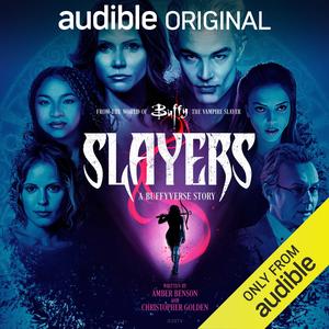 Slayers by Amber Benson, Christopher Golden, Charisma Carpenter, James Charles Leary, Emma Caulfield Ford, Juno Dawson, Laya DeLeo