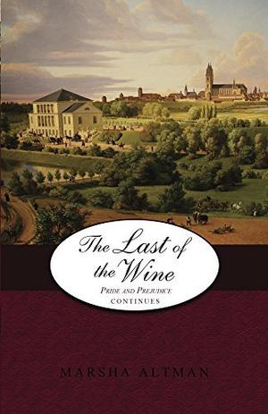 The Last of the Wine (Pride and Prejudice Continues #10)