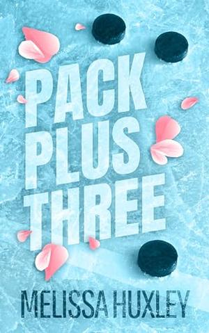Pack Plus Three by Melissa Huxley
