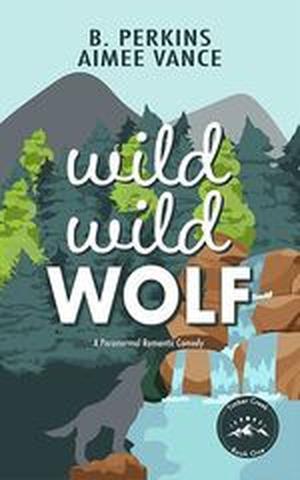 Wild Wild Wolf by B. Perkins, Aimee Vance