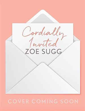 Cordially Invited by Zoe Sugg