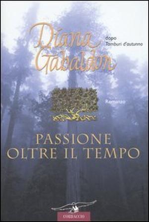 Passione oltre il tempo by Diana Gabaldon