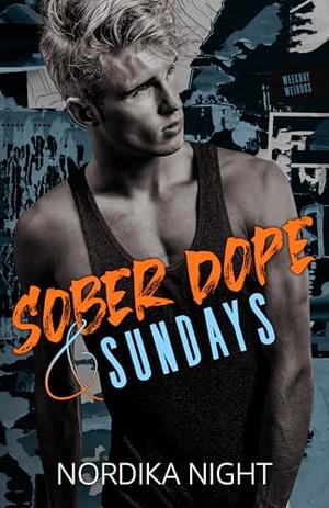 Sober Dope & Sundays by Nordika Night