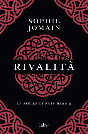 Rivalità (Les étoiles de Noss Head #2)