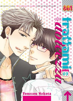 Trattami con dolcezza, Vol. 3 (酷くしないで / Hidoku shinaide #3)
