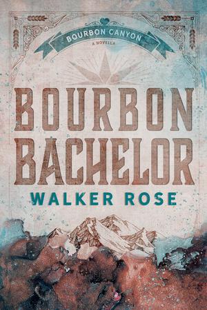 Bourbon Bachelor (Bourbon Canyon #0.5)