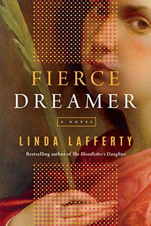 Fierce Dreamer by Linda Lafferty