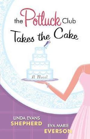 The Potluck Club Takes the Cake (The Potluck Club #3)