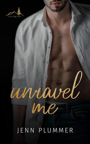 Unravel Me (Aspen Ridge #1)