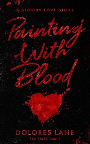 Painting with Blood (The Blood Duet #1)