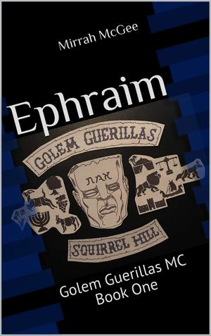 Ephraim by Mirrah McGee