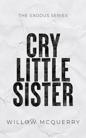 Cry Little Sister (The Exodus #1)