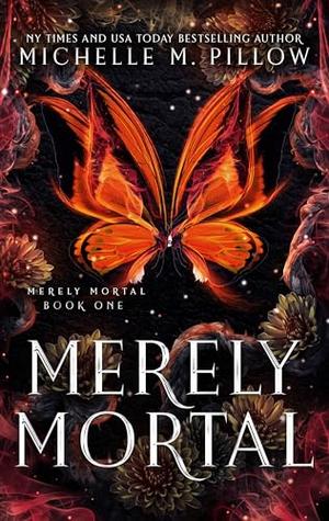 Merely Mortal by Michelle M. Pillow