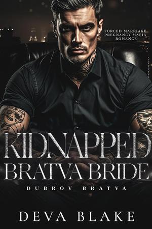 Kidnapped Bratva Bride by Deva Blake