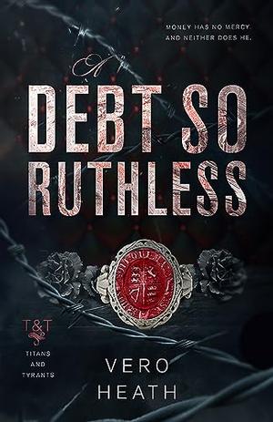 A Debt So Ruthless by Vero Heath
