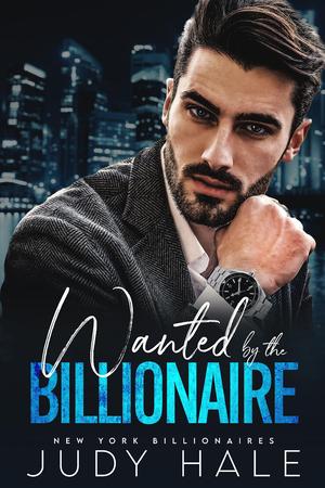 Wanted By The Billionaire (New York Billionaires #1)