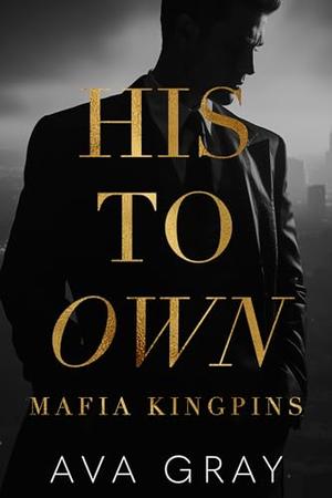 His to Own (Mafia Kingpins #1)