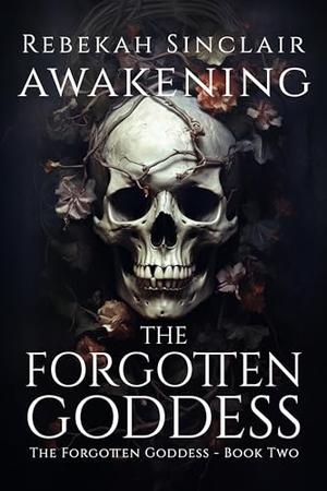 Awakening The Forgotten Goddess: An Urban Fantasy, Greek Mythology Reimagining (The Forgotten Goddess #2)