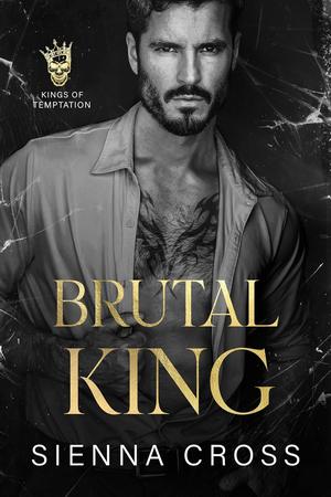 Brutal King (Kings of Temptation #3)