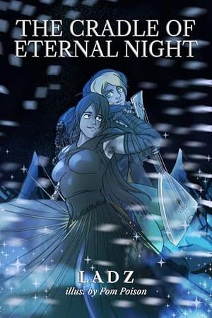 The Cradle of Eternal Night by Ladz, Pom Poison