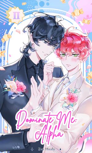 Dominate Me: Alpha (Dominate Me #2)