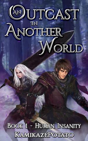 Human Insanity (An Outcast In Another World #1)
