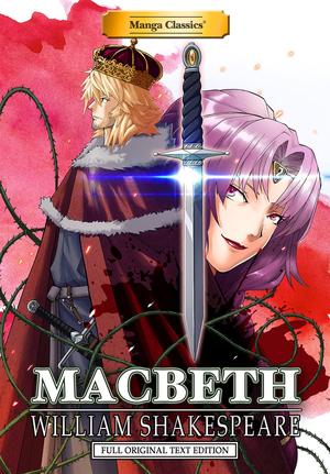 Manga Classics: Macbeth - Full Original Text Edition (Manga Classics #1)