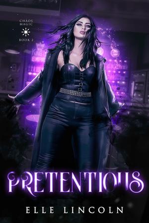 Pretentious (Chaos Magic #2)