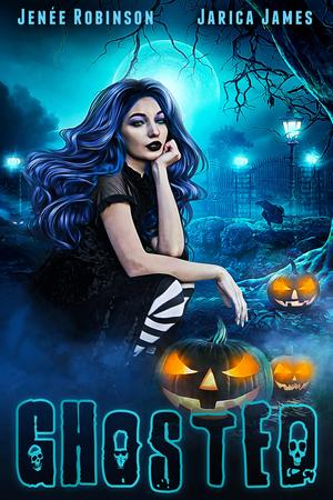 Ghosted by Jenee Robinson, Jarica James