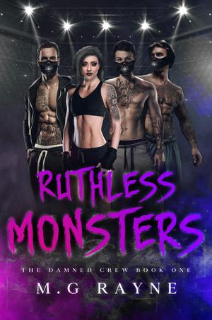 Ruthless Monsters by Tatum Rayne, M.G. Rayne