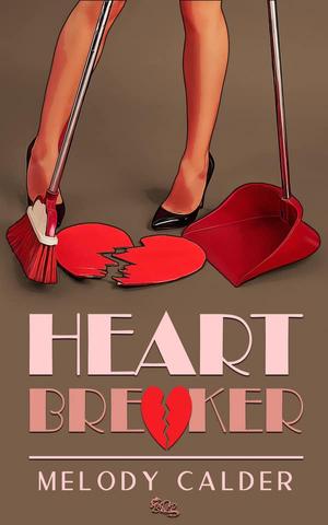 Heartbreaker by Melody Calder
