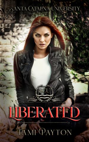 Liberated (Santa Catalina University #1)