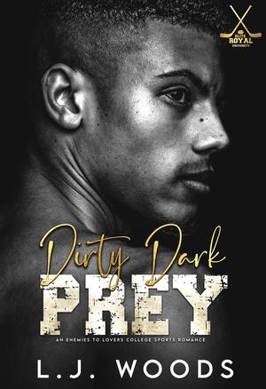 Dirty Dark Prey (Elite Royal University #2)