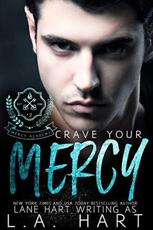 Crave Your Mercy by L.A. Hart, Lane Hart