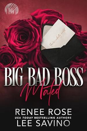 Big Bad Boss: Mated by Renee Rose, Lee Savino