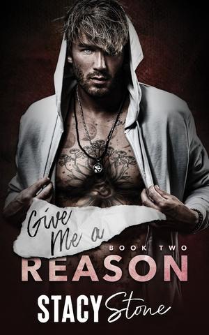 Give Me a Reason by Stacy Stone