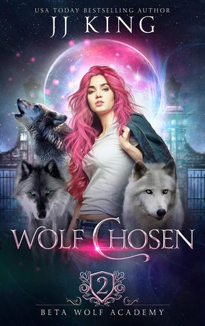 Wolf Chosen by J.J. King