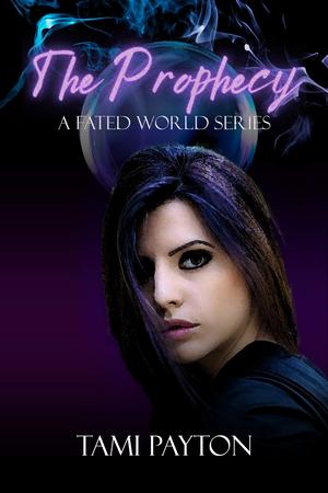 The Prophecy by Tami Payton