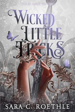 Wicked Little Tricks by Sara C. Roethle