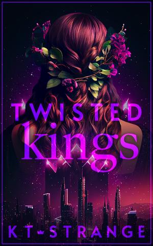 Twisted Kings by K.T. Strange