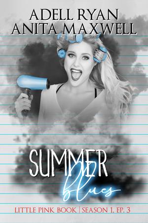 Summer Blues: Episode 3 by Adell Ryan, Anita Maxwell