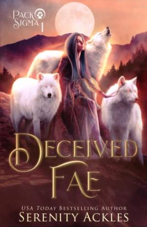 Deceived Fae by Serenity Ackles