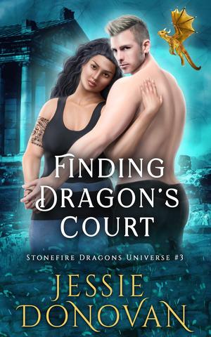 Finding Dragon's Court (Stonefire Dragons Universe #3)