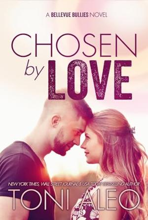 Chosen by Love by Toni Aleo