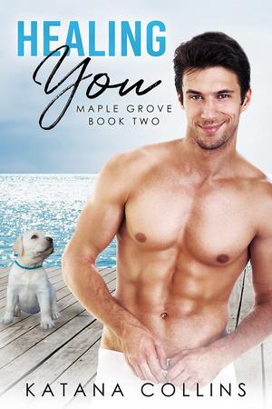 Healing You (Maple Grove #2)