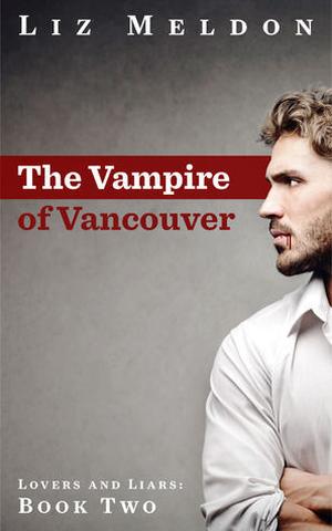 The Vampire of Vancouver by Liz Meldon
